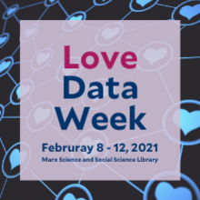 Love Data Week -  February 8-12, 2021