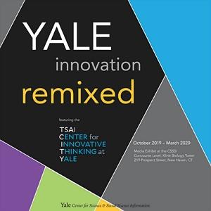 Yale Innovation Remixed Exhibit Poster
